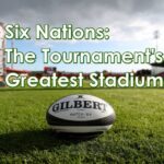 six nations greatest stadiums