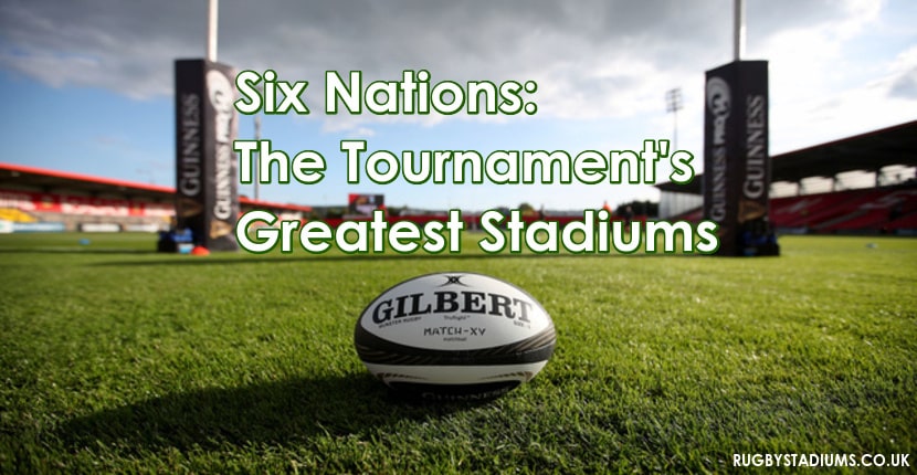 six nations greatest stadiums